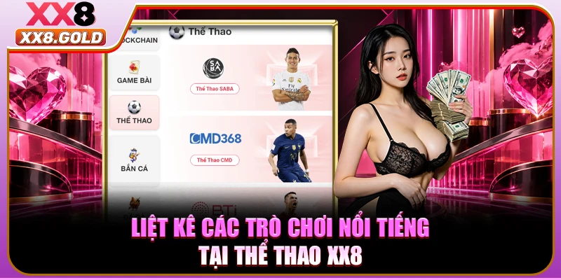Liệt kê các trò chơi nổi tiếng tại thể thao XX8