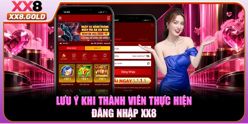 Lưu ý khi thành viên thực hiện đăng nhập XX8