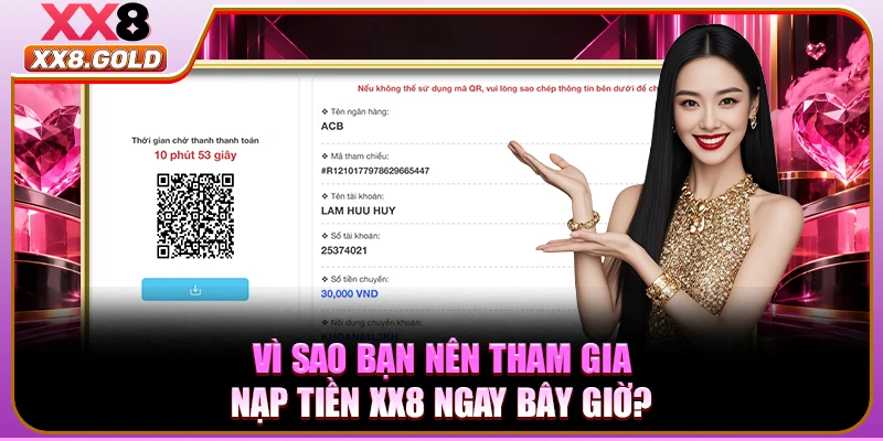 Vì sao bạn nên tham gia nạp tiền XX8 ngay bây giờ?